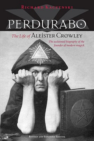 Book Perdurabo, Revised and Expanded Edition Richard Kaczynski