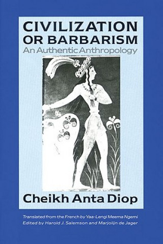 Książka Civilization or Barbarism Cheikh Anta Diop