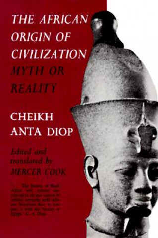 Könyv African Origin of Civilization Cheikh Anta Diop