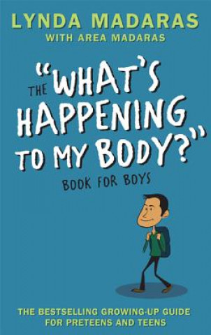 Kniha What's Happening to My Body? Book for Boys Lynda Madaras