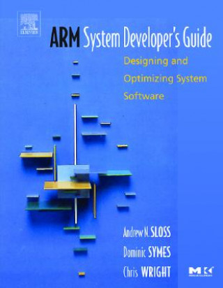 Kniha ARM System Developer's Guide Andrew Sloss