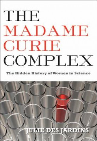 Könyv Madame Curie Complex Julie Des Jardins