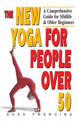 Carte New Yoga for People Over 50 Suza Francina