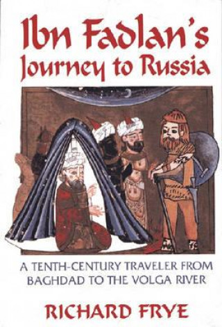 Carte Ibn Fadlan's Journey to Russia Ahmad Ibn Fadlan