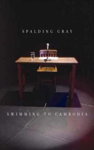 Knjiga Swimming to Cambodia Spalding Gray