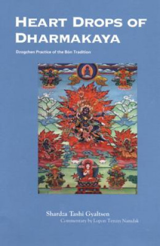 Könyv Heart Drops of Dharmakaya Lopon Tenzin Namdak
