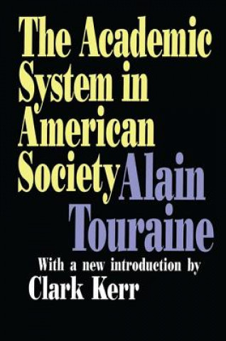 Könyv Academic System in American Society Alain Touraine