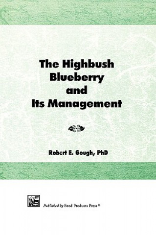 Carte Highbush Blueberry and Its Management Robert E. Gough