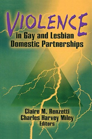 Carte Violence in Gay and Lesbian Domestic Partnerships Claire M. Renzetti