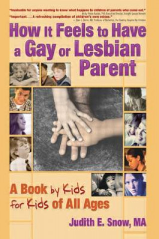 Buch How It Feels to Have a Gay or Lesbian Parent Judith E Snow