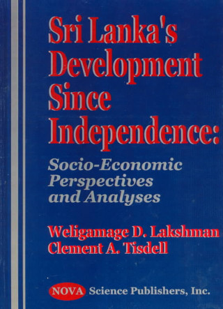Könyv Sri Lanka's Development Since Independence W. D Lakshman