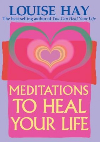 Книга Meditations to Heal Your Life Louise L. Hay