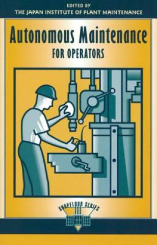 Книга Autonomous Maintenance for Operators 