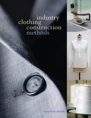 Kniha Industry Clothing Construction Methods Mary Ruth Shields