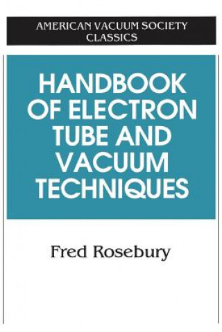 Книга Handbook of Electron Tube and Vacuum Techniques Fred Rosebury