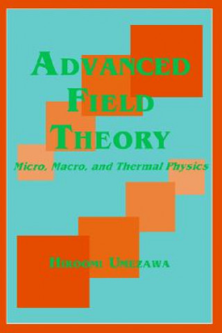 Kniha Advanced Field Theory Hiroomi Umezawa