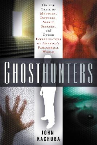 Knjiga Ghosthunters John B Kachuba