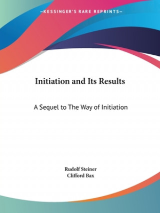Könyv Initiation and Its Results Rudolf Steiner