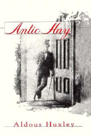 Könyv Antic Hay Aldous Huxley