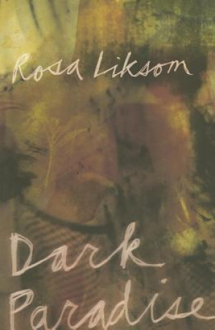 Kniha Dark Paradise Rosa Liksom