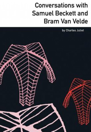 Kniha Conversations with Samuel Beckett and Bram Van Velde Charles Juliet