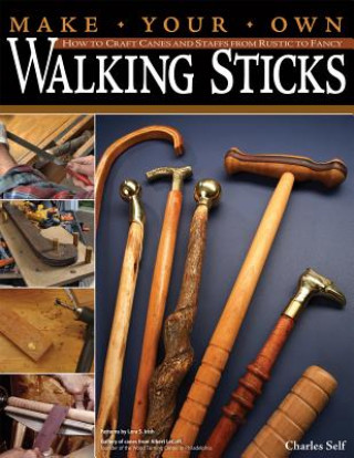 Könyv Make Your Own Walking Sticks Charles R Self