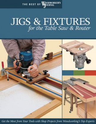 Книга Jigs & Fixtures for the Table Saw & Router Chris Marshall
