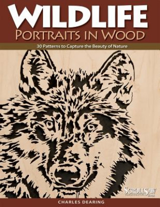 Könyv Wildlife Portraits in Wood Charles Dearing