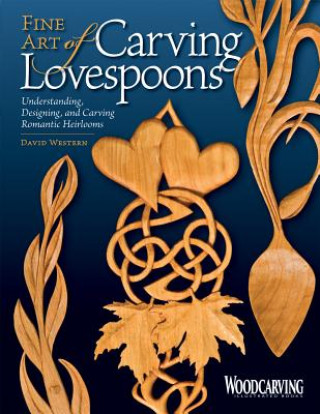Knjiga Fine Art of Carving Lovespoons David Western