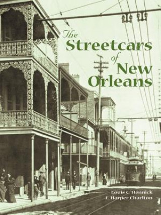 Carte Streetcars of New Orleans, The Louis C. Hennick