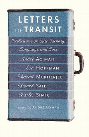 Kniha Letters Of Transit Andre Aciman