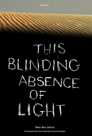 Carte This Blinding Absence Of Light Tahar Ben Jelloun