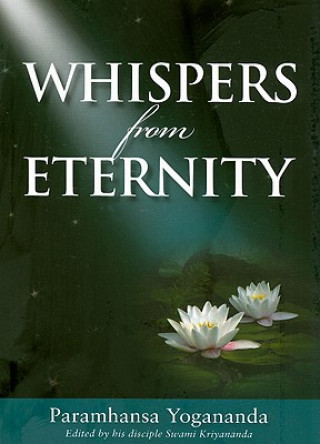 Kniha Whispers from Eternity Paramhansa Yogananda