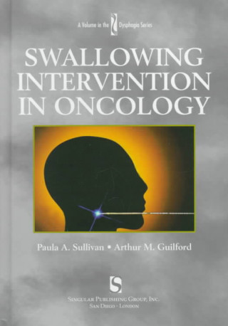 Kniha Swallowing Intervention in Oncology Paula A Sullivan