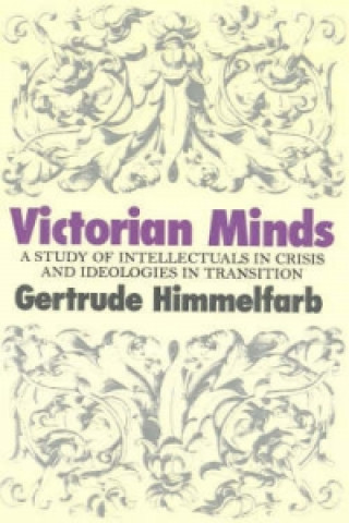 Carte Victorian Minds Himmelfarb