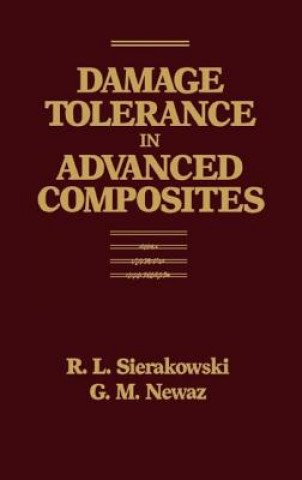 Könyv Damage Tolerance in Advanced Composites R. L. Sierakowski