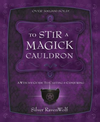 Book To Stir a Magick Cauldron Silver Raven Wolf