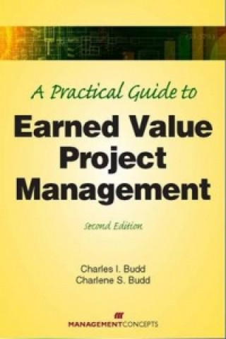 Book Practical Guide to Earned Value Project Management Charles I Budd