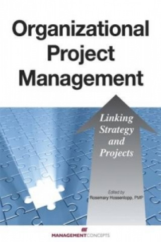 Книга Organizational Project Management Rosemary Hossenlopp