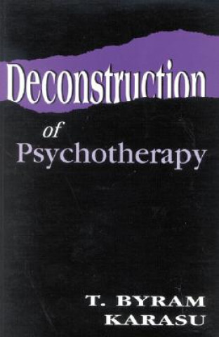 Kniha Deconstruction of Psychotherapy ToksoB Karasu