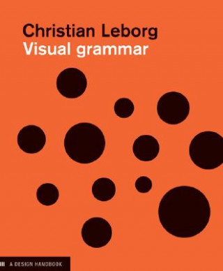Kniha Visual Grammar Christian Leborg