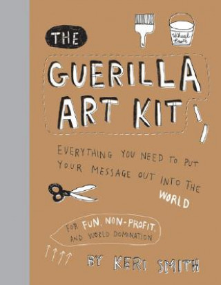 Kniha Guerilla Art Kit Keri Smith