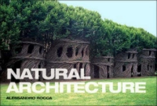 Kniha Natural Architecture Allesandro Rocca