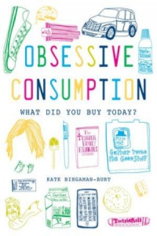 Libro Obsessive Consumption Kate Bingaman-Burt