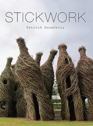 Knjiga Stickwork Patrick Dougherty