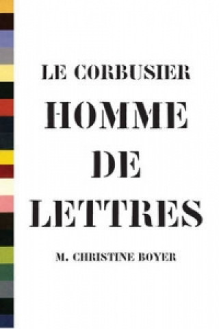 Carte Corbusier, Homme De Lettres M Christine Boyer