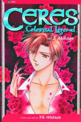 Knjiga Ceres: Celestial Legend, Vol. 5 Yu Watase