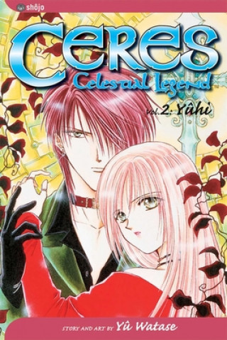 Knjiga Ceres: Celestial Legend, Vol. 2 Yuu Watase