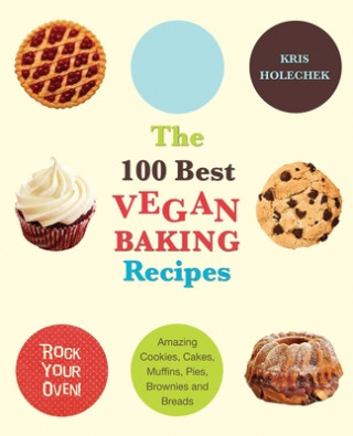 Könyv 100 Best Vegan Baking Recipes Kris Holchek