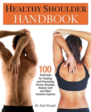 Книга Healthy Shoulder Handbook Karl Knopf